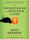 Cover image for The Sweetness at the Bottom of the Pie